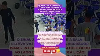 O que o funcion&aacute;rio da limpeza fez depois do sinal tocar emocionou milh&otilde;es