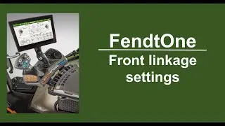 FendtOne Front linkage settings