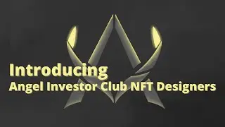 Introducing the NFT designers for the Angel Investor Club NFT collection.