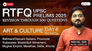 🔴RTFQ Day 4: History Art & Culture | Revision Through 500 Ques | UPSC Prelims 2025