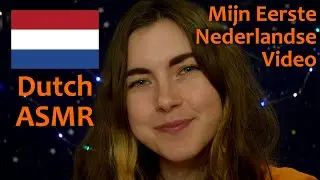 Dutch ASMR: English Girl Tries Speaking Dutch/ Mijn Eerst Nederlandse Video! [Trigger Words]