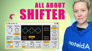 Всё о Shifter в Ableton Live 11.1 (+ творческие советы)