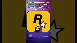 Rockstar be like: 