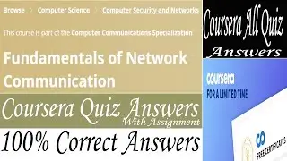 Fundamentals of Network Communication Coursera Quiz Answers, Week (1-5) Quiz Answers With Assignment