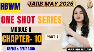 JAIIB MAY 2026 | RBWM Ch 10: Credit & Debit Cards Part 1 #oneshotseries #jaiib2026 #jaiibrbwm