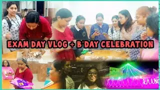 Exam Day At National Law University, Odisha || Law School Diaries, Friend's B&rsquo;Day Celebration💥🎂✨