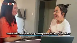 African Customers Buying Solar Systems: Local or from China?