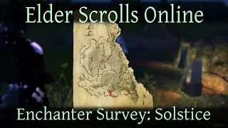 Enchanter Survey Solstice [Elder Scrolls Online] ESO [Updated Location]
