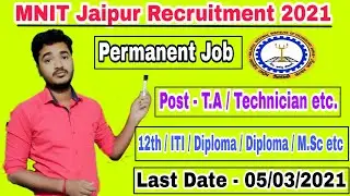 MNIT Jaipur Recruitment 2021 || MNIT Jaipur Vacancy 2021 || MNIT Latest Recruitment For ITI-Diploma