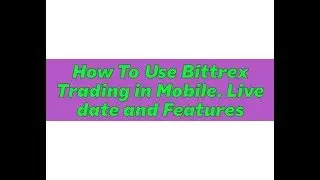 How To use bittrex trading and indicators in Mobille