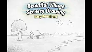 Beautiful Village Scenery Drawing | Easy Pencil Art