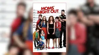 Mom's Night Out - Trailer