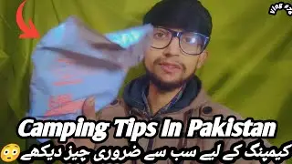 Camping Tips In Pakistan | Camping Gears For bike Tour De North Pakistan