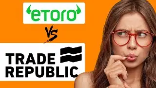 eToro ou Trade Republic : J'ai test&eacute; 1 an, je dis TOUT ! (Trade Republic ou eToro)