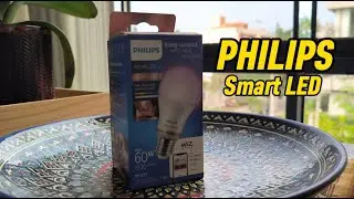 Philips Smart LED | Unboxing, Instalaci&oacute;n, Configuraci&oacute;n & Caracter&iacute;sticas