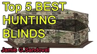 Top 5 BEST HUNTING BLINDS 2021