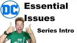 Essential Issues (DC Comic Book Retrospective Reviews) - Series Introduction