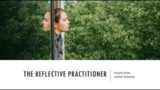 4. The reflective practitioner