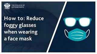 How to: Reduce foggy glasses when wearing a face mask