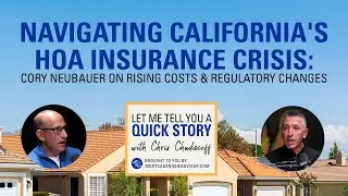 Navigating California's HOA Insurance Crisis: Cory Neubauer on Rising Costs & Regulatory Changes