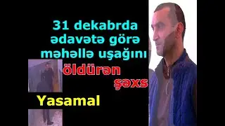 KRİMİNAL(2026)-  Cinayət işi №240096260- Yasamalda ədavətə görə qonşusunu qətlə yetirən şəxs