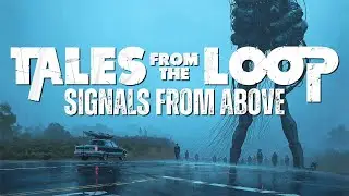 Tales from the Loop: Signals from Above E4 - (Finale)