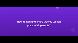 How to add and share weekly lesson plans?