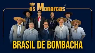 Brasil de Bombacha - Os Monarcas - O Legado Fica e a História Continua