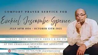 Comfort Prayer Service for Ezekiel Jescombe Spence | Sunday 26th October  2025 | 6:00 PM