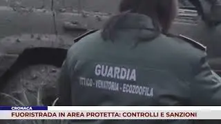 CRONACA. FUORISTRADA IN AREA PROTETTA: CONTROLLI E SANZIONI