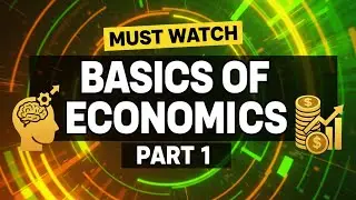 Basics of Economics | Unit 1 Economics Explained | Basic Economic Concepts for Beginners | Economics
