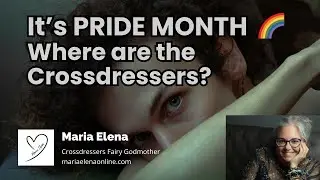 PRIDE MONTH - Crossdressers Also Deserve to be Seen, Acknowledged and Supported