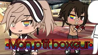•Mon p’tit boxeur• glmm // ( gay story 🏳️‍🌈 ) // fr