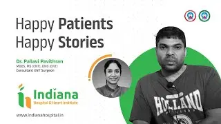 HAPPY PATIENTS - HAPPY STORIES | Dr. Pallavi Pavithran | ENT | Ear Nose Throat | Indiana Hospital