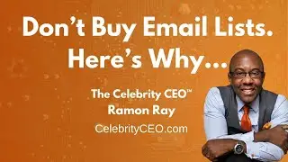 Buying Email Lists is Horrible for Your Business - The Celebrity CEO Show