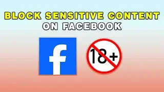 How To Block Sensitive Content On Facebook
