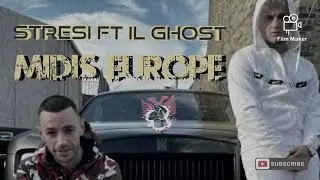 Stresi ft. Il ghost - Midis Europes (official video)