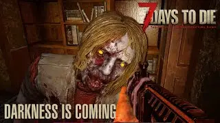 7 Days To Die (Alpha 19.1) - Darkness is Coming (Attack of the 56th Day Horde)
