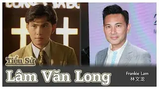 Tiểu Sử Lâm Văn Long - Kết Hôn Hoa Hậu Hồng Kông Quách Khả Doanh Và Trở Thành Phó Tổng Giám Đốc ATV