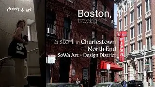 Boston ep 2 | walking all day in Charlestown & North End, Where to See Contemporary Art in Boston?
