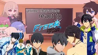 anime charactors react to || 3/8 || free!