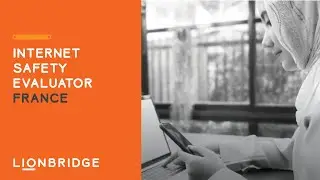 Internet Safety Evaluator, France | Lionbridge Recruiting
