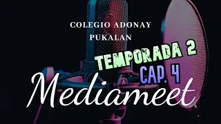 Mediameet Temporada 2 - cap&iacute;tulo 4