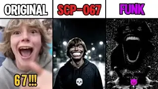 67 Kid Original Video vs SCP-067 vs Funk 