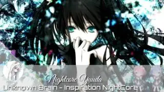 Unknown Brain - Inspiration NightCore