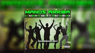MANOS ARRIBA - Dj Roberto Mejia - Gabo Herconz (Remix) 2024 - GUARACHA - ALETEO - MUSICA PA GOGEAR !