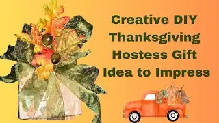 Quick DIY Hostess Gift for Thanksgiving!