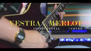 Vestra - Merlot // Guitar - Instrumental Cover