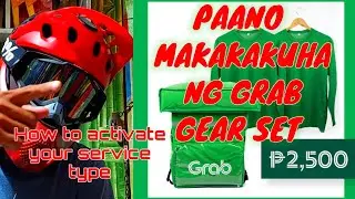Paano makakuha ng Grab gear set | How to Activate your grab service type