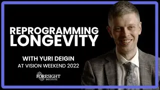 Yuri Deigin | Reprogramming Longevity @ Vision Weekend France 2022